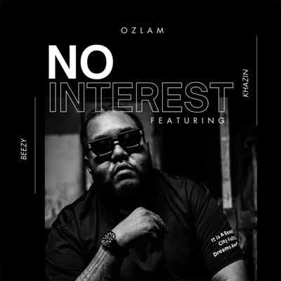 No Interest (feat. Beezy & Khazin) - Single