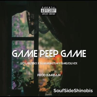 Game Peep Game (feat. Leo Laru$$o, SummLikeTim & BMEJOLLY2X) - Single