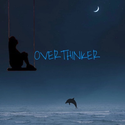 Overthinker - Single