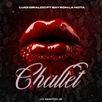 Challet - Single - Luigi Giraldo, Bayron La Nota & Los Maniaticos Inc