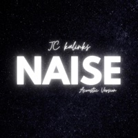 NAISE (Acoustic Version) - Single - Jc Kalinks