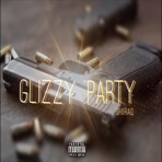 Glizzy Party - Single