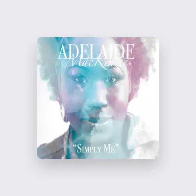 Listen to Adelaide Mackenzie, watch music videos, read bio, see tour dates & more!