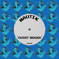 Chief Rocka - Single - Nautik