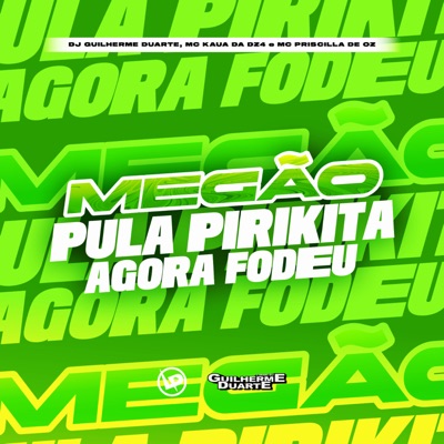 Megão Pula Pirikita Agora Fodeu - Single