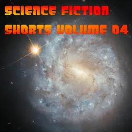 Science Fiction Shorts Volume 4 (Unabridged)