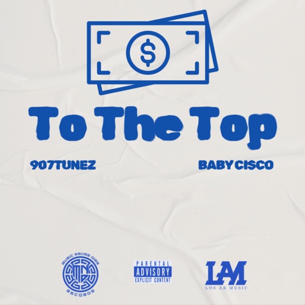 To The Top (feat. BABY CiSCO)