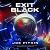 Joe Pitkin - Exit Black artwork