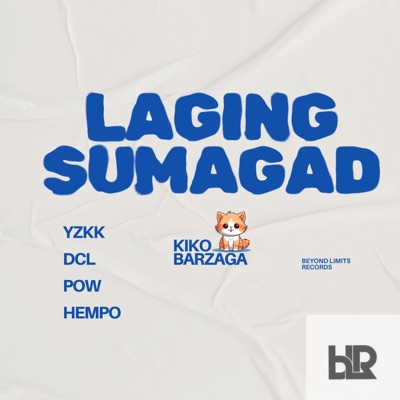 LAGING SUMAGAD (BLR x YZKK x KIKO BARZAGA) - Single