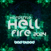 Hardstyle Hellfire 2024 - Bad Blood - Verschiedene Interpret:innen