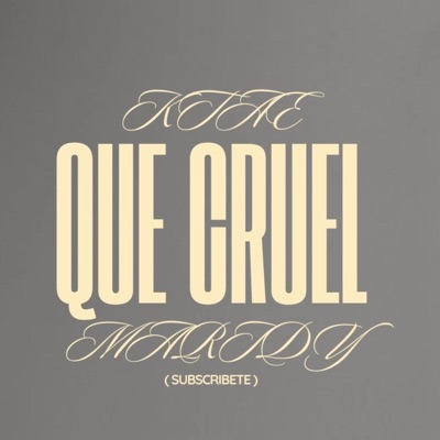 Que cruel (feat. Maridy) - Single