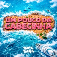 Um Pouco da Cabecinha (feat. MC MN) - Single - DJ Guizin, DJAY FX, Cacau Chuu & Fonte Das Puras