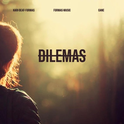 Dilemas (feat. Formas Music & Cane) [Versión Original] - Single