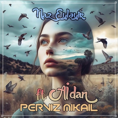 Naz Eyləyir (feat. Aidan) - Single