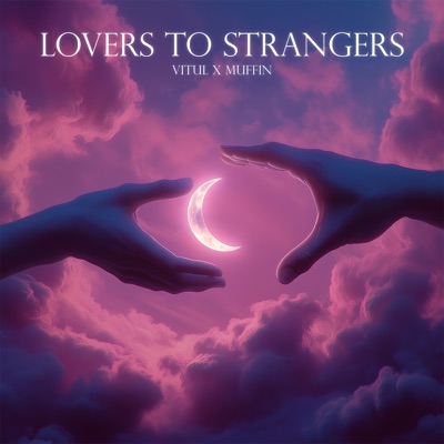 Lovers to Strangers - Single