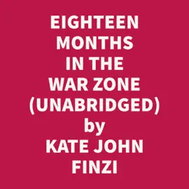 Eighteen Months In The War Zone: A Record Of A Woman's Work On The Western Front (Unabridged)