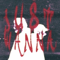 JUST WANNA - Single - Smiles Only