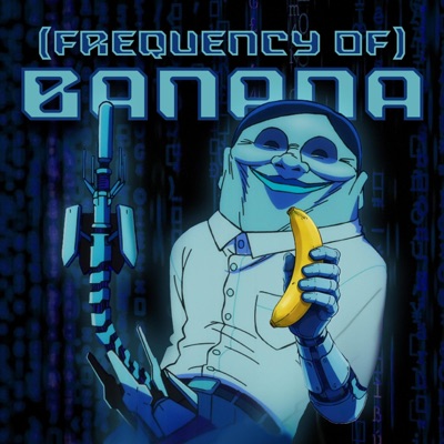 BANANA (Frequency Of) - Single