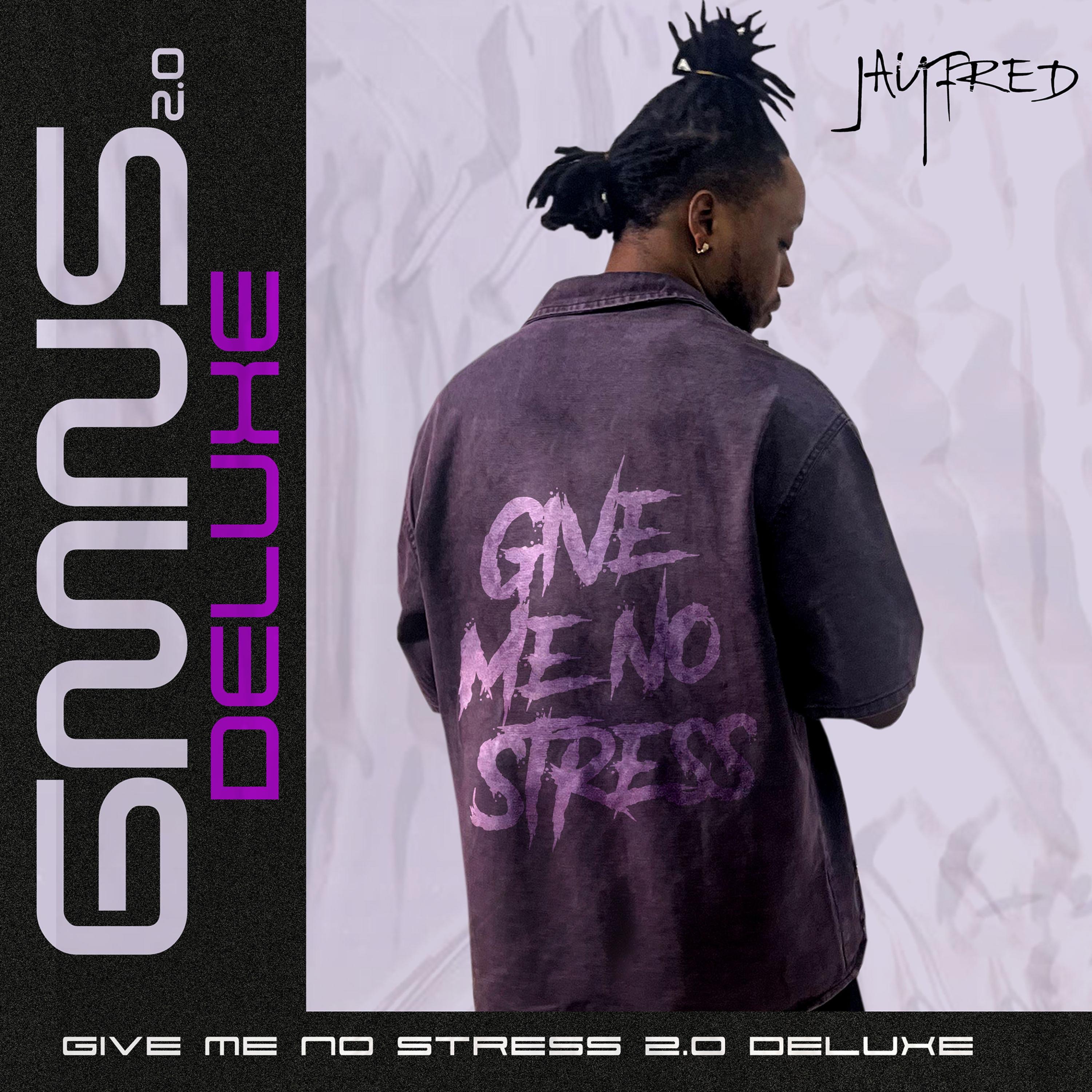 Give Me No Stress 2.0 (Deluxe) - EP
