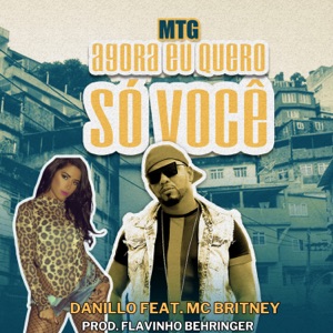 Mtg agora eu Quero Só Você (feat. Mc Britney)