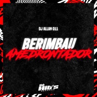 Berimbau Amedrontador - Single - DJ Allan 011 & Só Hits Records