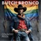 Joe Stone - Butch Bronco lyrics