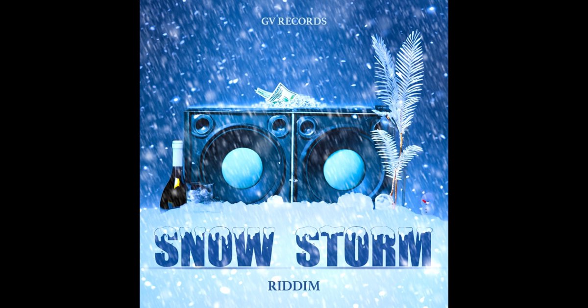Snow Storm Riddim - Gv Records