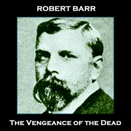 The Vengeance of the Dead: From their pens to your ears, genius in every story