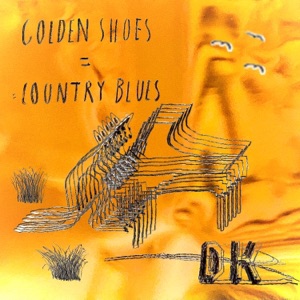 Golden Shoes = Country Blues - Single