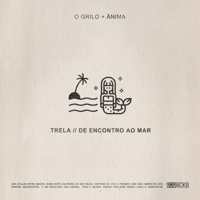 Trela // De Encontro ao Mar (Live @Rockambole) [feat. O Grilo & Ânima] - Single