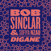 Digane - Bob Sinclar &amp; Sofiya Nzau Cover Art