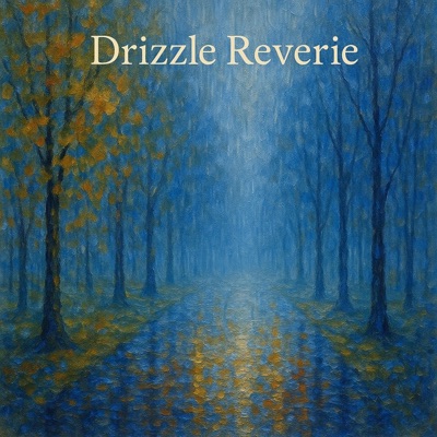 Drizzle Reverie - Single