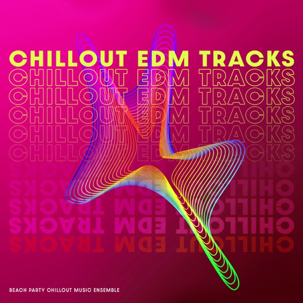 Chillout EDM Tracks