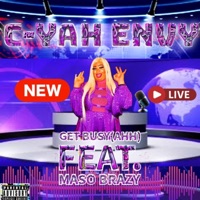 Get Busy (Ahh) (feat. Maso Brazy) - Single - C-Yah Envy