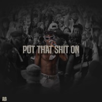 Put That Shit On - Single - AB