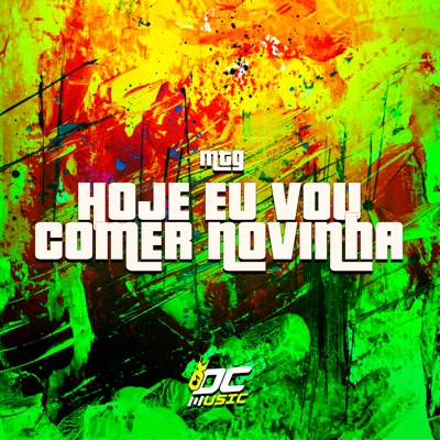 Hoje Eu Vou Comer Novinha (feat. Mc teteu) - Single