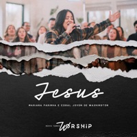 Jesus (Novo Tempo Worship) [Ao Vivo] - Single - Coral Jovem de Washington & Mariana Farinha