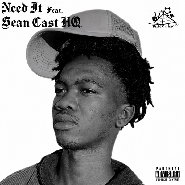 Need It (feat. Sean Cast HQ)
