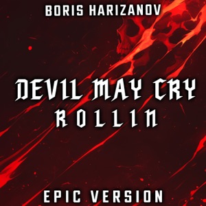 Devil May Cry - Rollin (EPIC VERSION) [feat. Stephen Cooper] - Single