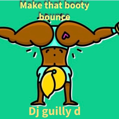 Make that booty bounce - Single
