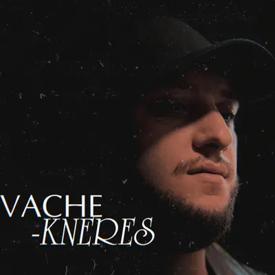 Listen to Kneres - Single by VACHE