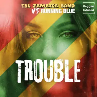 Trouble