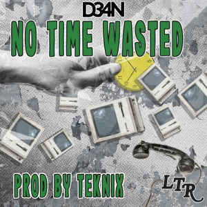 No Time Wasted (Prod by Teknix)