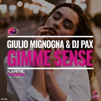 Gimme Sense - Single - Giulio Mignogna & Dj Pax