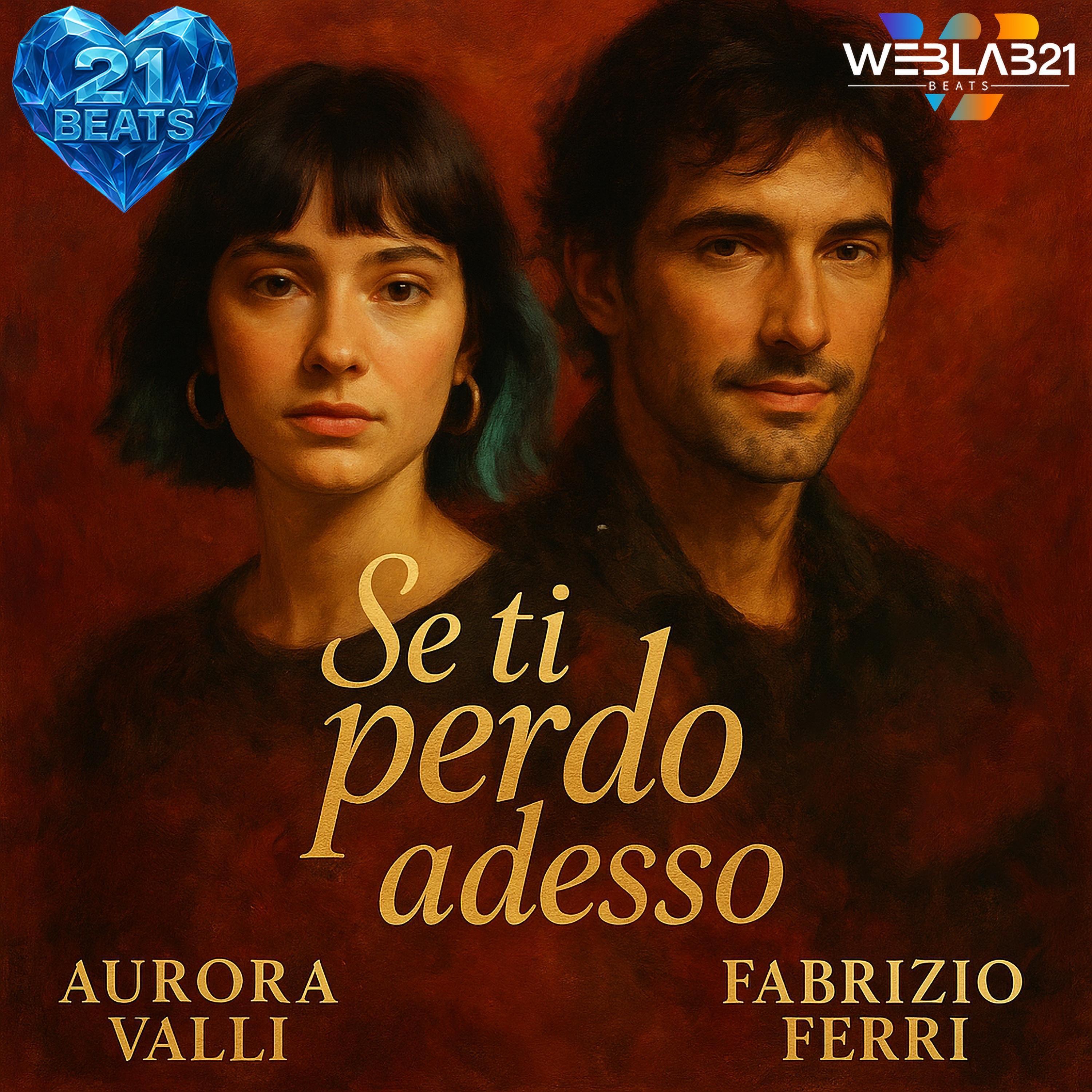 Se ti perdo adesso (feat. Aurora Valli & Fabrizio Ferri) - Single