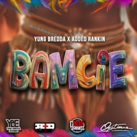 Bamcie - Single - Added Rankin & Yung Bredda