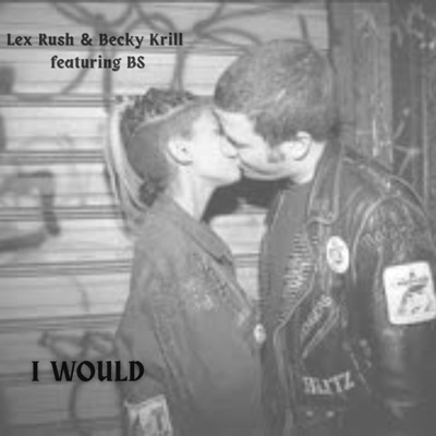 I Would (feat. Becky Krill & BS) - Single