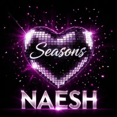 Ascolta 'Seasons - Single' di Naesh