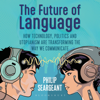 The Future of Language - Philip Seargeant