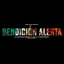 Bendición Alerta La Pantera Urbana, Samtwenty & Day D